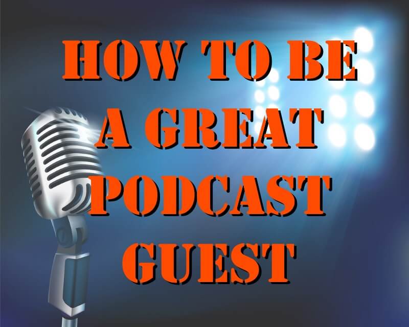 how to be a great podcast guest