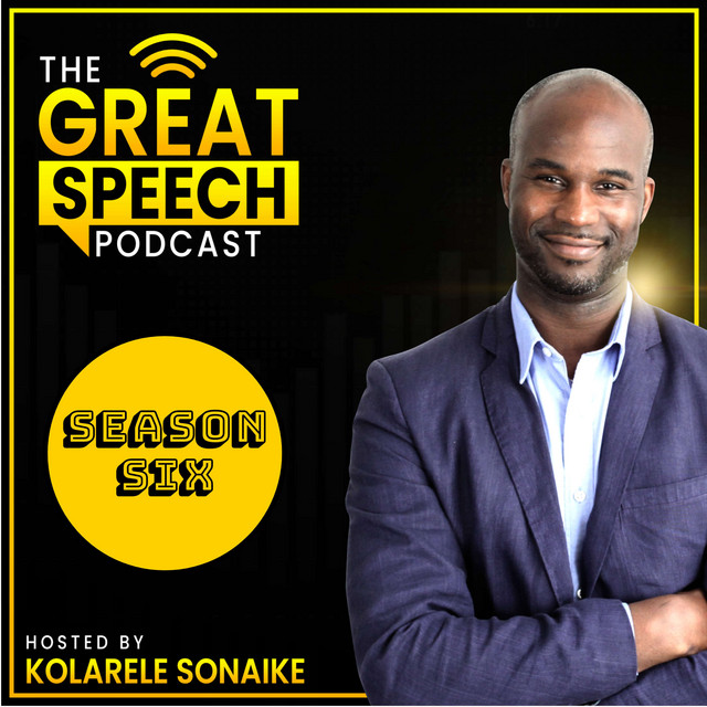 The Great speech podcast with Kolarele Sonoaike