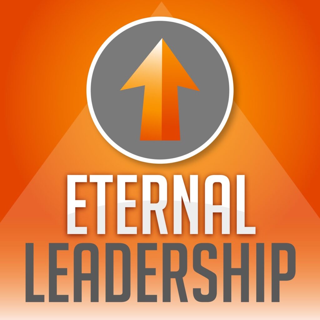 Eternal Leadership podcast