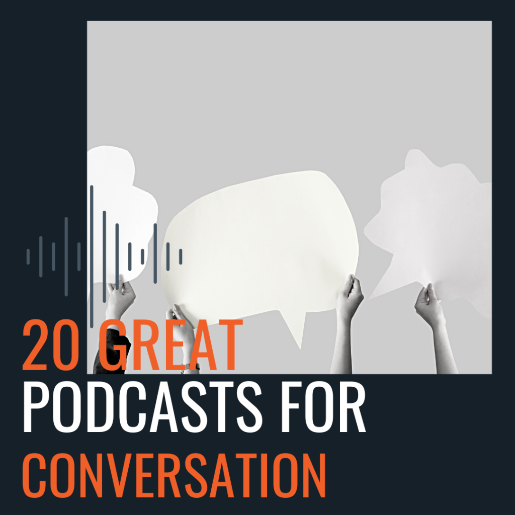 best podcasts for conversation