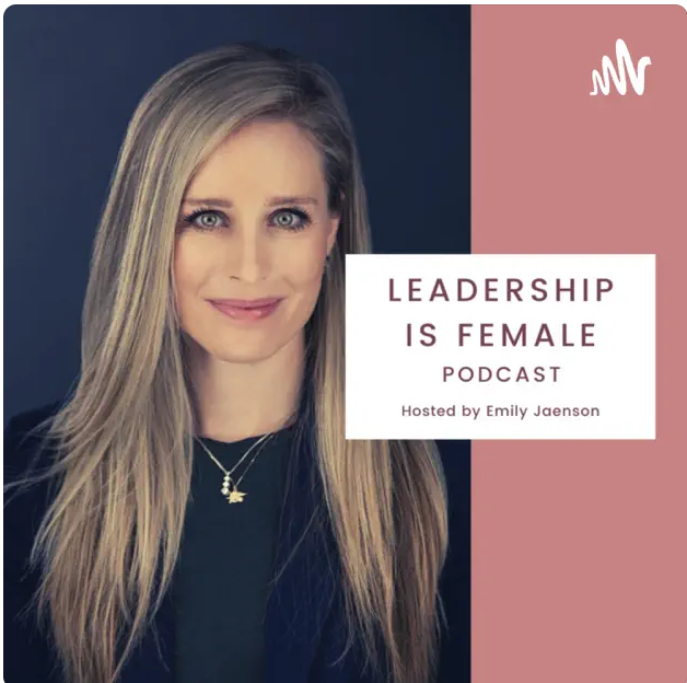 Leadership is female podcast